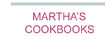 Martha's Cookbooks